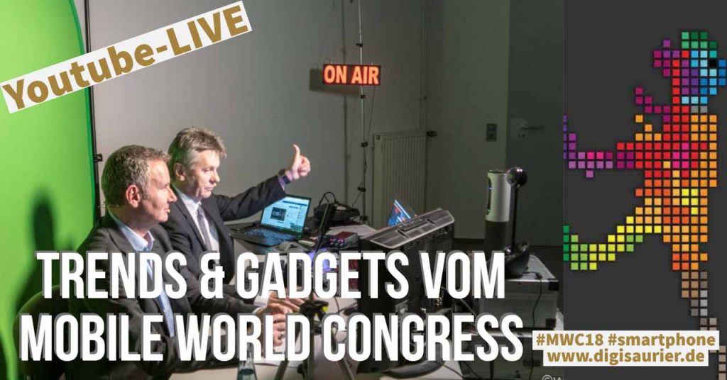 Mobile World Congress 2018 - Christian Spanik und Hannes Rügheimer berichten über die neuesten Trends und Gadgets