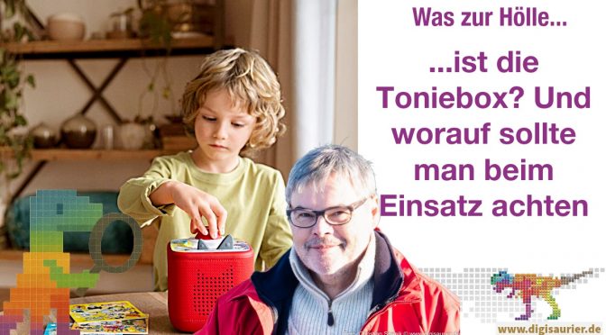 Was zur Hölle ist die Toniebox – und worauf sollte man beim Einsatz achten