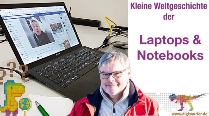 Kleine Weltgeschichte der Laptops und Notebooks